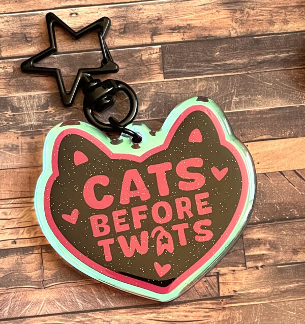 Cats Before Tw*ts Keychain - Pre-ORDER