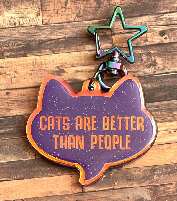 Cats Are Better Than People Keychain